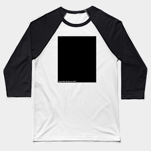 do you believe the dots are white ? Baseball T-Shirt